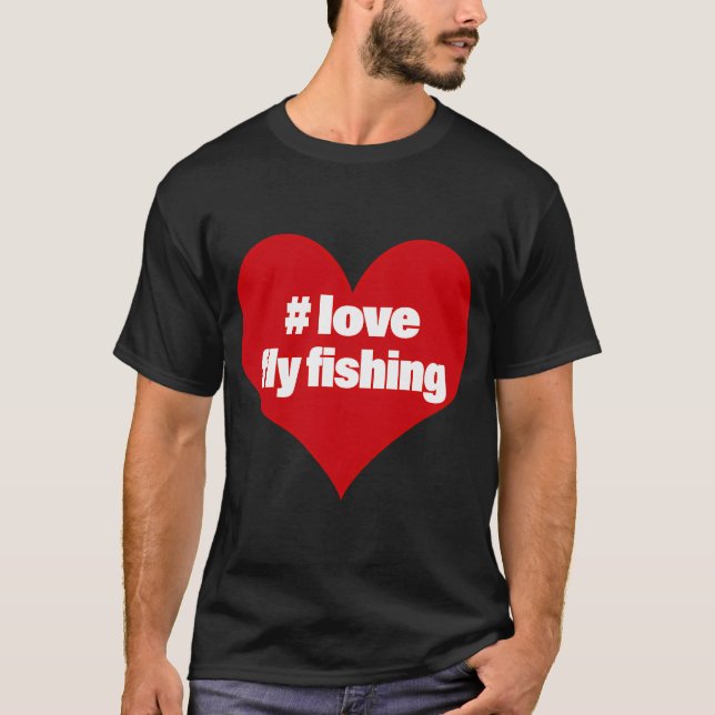 Liebe Fliegenfischen T-Shirt (Vorderseite)