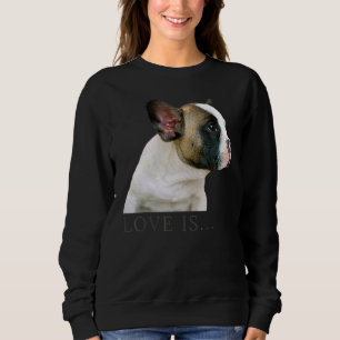 Liebe French Bulldog Frenchie Mama Vater Dog Puppy Sweatshirt