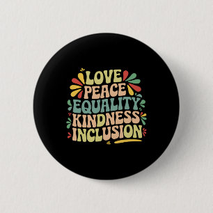 Liebe Frieden Gleichheit Freundlichkeit Inklusion Button