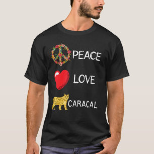 Liebe Frieden Karakal Geflecktes braunes Fell Blum T-Shirt