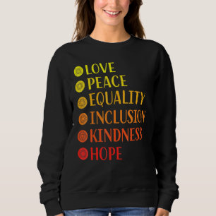Liebe Friedensgleichheit Hoffnung Yoga Sweatshirt