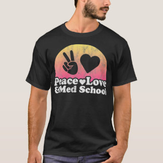 Liebe für Frieden und Medizin an der Med School VN T-Shirt
