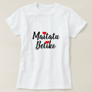 Liebe für immer in Baskisch, maitatu betiko T-Shirt