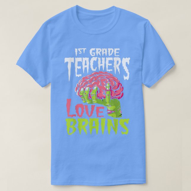 Liebe für Lehrer der 1. Klasse Brains Zombie Lehre T-Shirt (Design vorne)