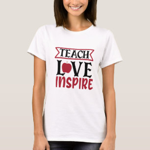 Liebe für Lehrkräfte Inspiriere Frauen T-Shirt