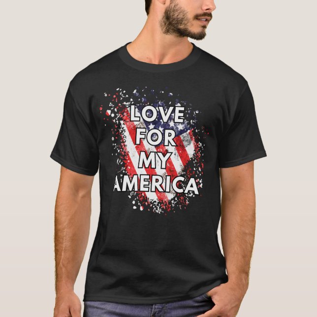 Liebe für mein Amerika - Patriotischer T - Shirt (Vorderseite)