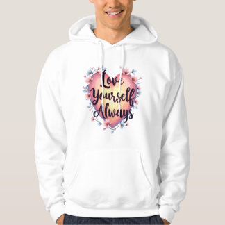 "Liebe für sich selbst, immer" Motivierend App zur Hoodie