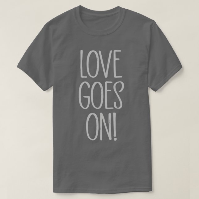 Liebe geht auf Silber T-Shirt (Design vorne)