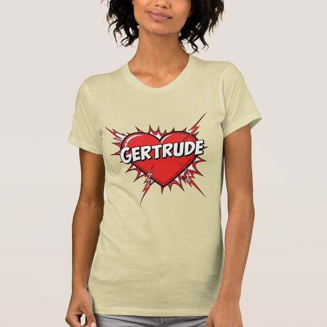 Liebe Gertrude T-Shirt (Vorderseite)