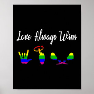 Liebe gewinnt immer ASL Awareness Gay Pride LGBT Poster