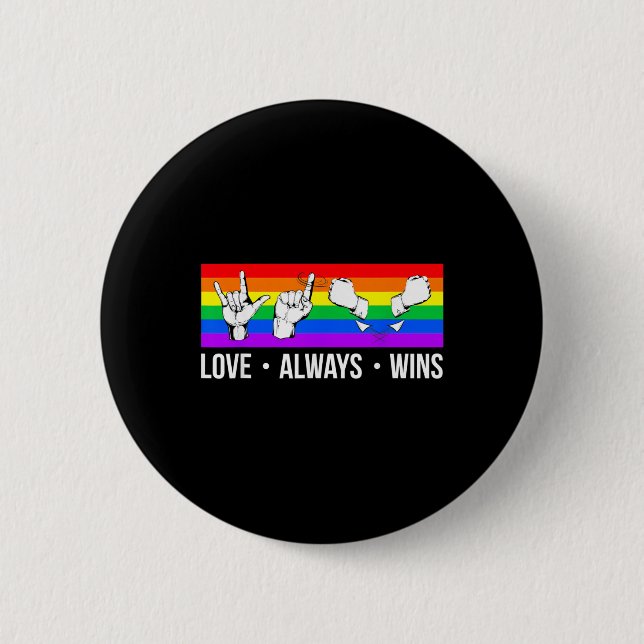Liebe gewinnt immer ASL Deaf Awareness Gay Pride L Button (Vorderseite)