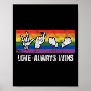 Liebe gewinnt immer ASL Deaf Awareness LGBT Gay Pr Poster
