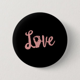 Liebe gewinnt immer ASL Lehrerin Taube Bewusstsein Button