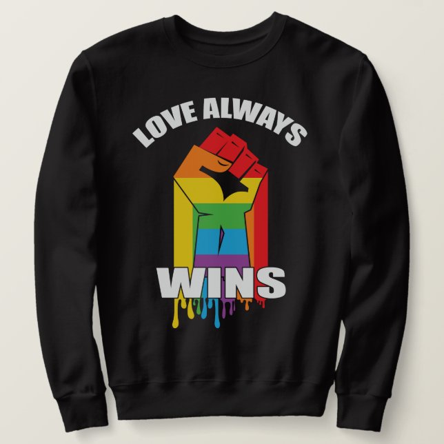 Liebe gewinnt immer Gay LGBT Sweatshirt (Design vorne)