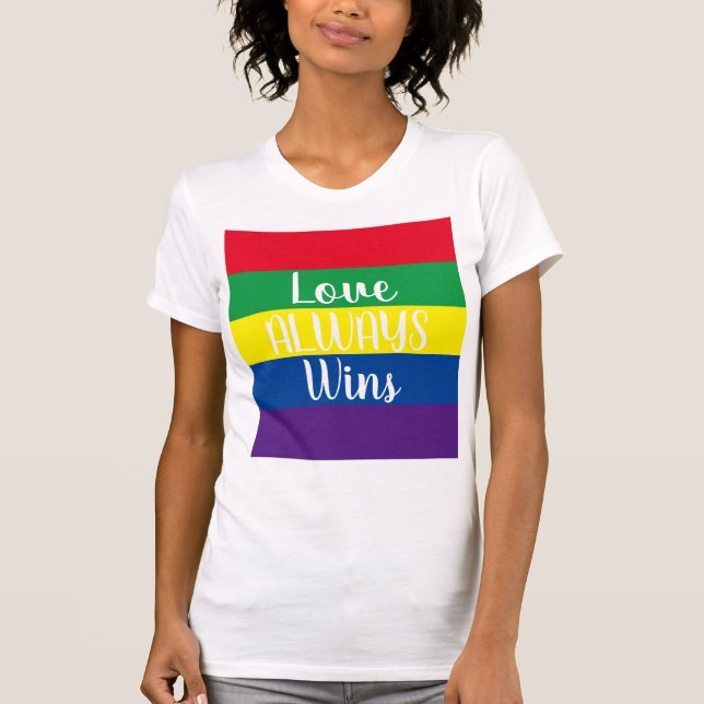 Liebe gewinnt immer Regenbogen T-Shirt (Vorderseite)