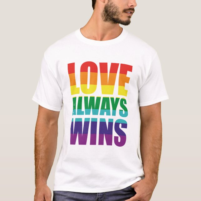 Liebe gewinnt immer T-Shirt (Vorderseite)