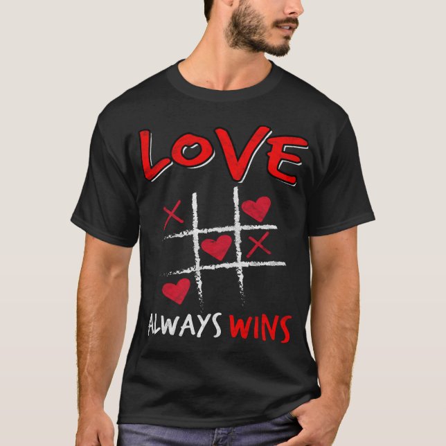 Liebe gewinnt immer Valentines T-Shirt (Vorderseite)