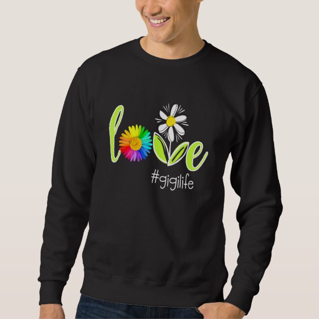 Liebe Gigi Life Sweatshirt (Vorderseite)