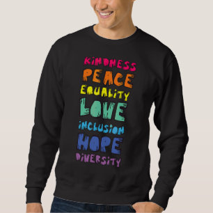 Liebe Gleichheit Güte Hoffnung Diversity Ple Hu Sweatshirt