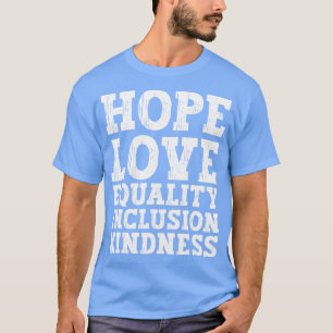 Liebe - Gleichstellung und Integration - Hoffnung T-Shirt