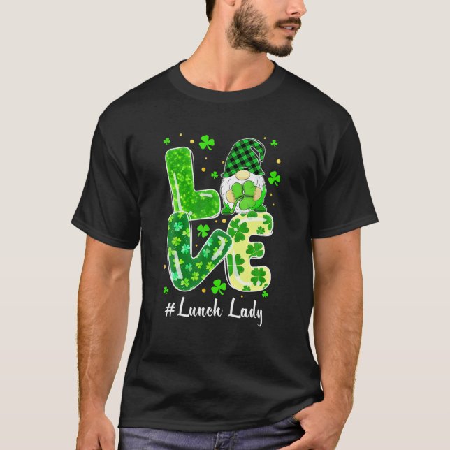 Liebe Gnome Patrick Lunchlady T-Shirt (Vorderseite)