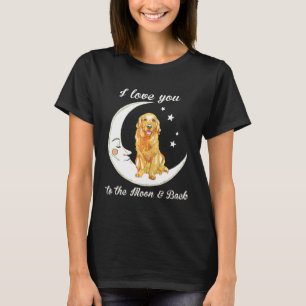 Liebe Golden Retriever zum Mond und zurück T-Shirt