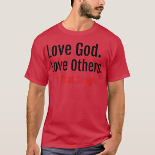 Liebe Gott, Liebe Andere, T-Shirt