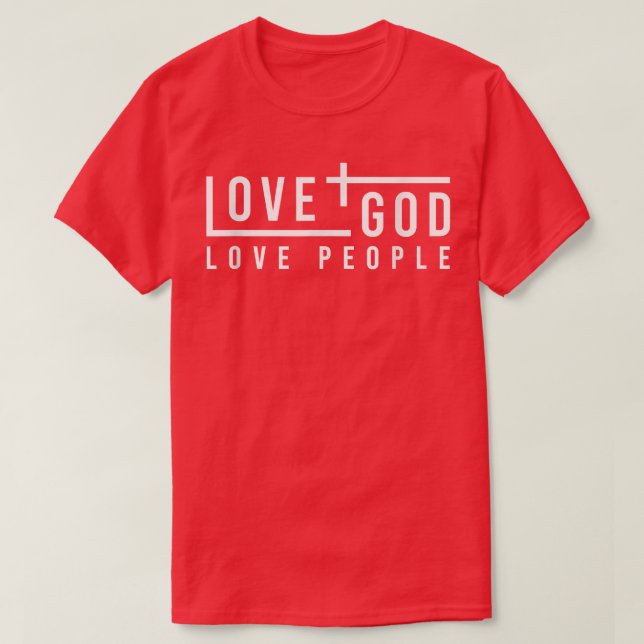 Liebe Gott Liebe Menschen T - Shirt (Design vorne)