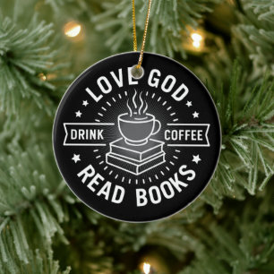 Liebe Gott Trinke Kaffee Lies Bücher Liebhaber Vin Keramik Ornament