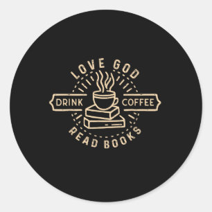 Liebe Gott Trinke Kaffee Lies Bücher Liebhaber Vin Runder Aufkleber