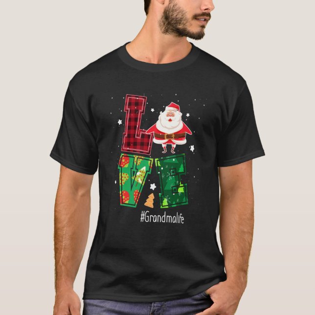 Liebe Grandmalife Oma Leben Weihnachtskosten T-Shirt (Vorderseite)