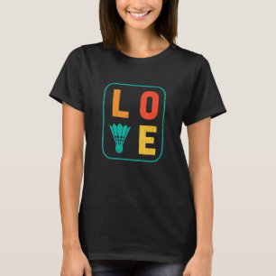 Liebe Graphic Badminton Player Shuttlecock Player T-Shirt