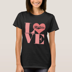 Liebe-großer Daten-T - Shirt