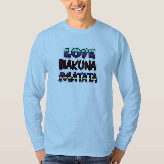 Liebe Hakuna Matata Geschenke T-Shirt (Vorderseite)