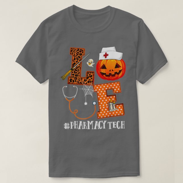 Liebe Halloween Pharmacy Tech Life T-Shirt (Design vorne)
