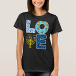 Liebe Hanukkiah Menorah Jew Hanukkah Chanukah Men  T-Shirt<br><div class="desc">Liebe Hanukkiah Menorah Jew Hanukkah Chanukka Männer Frauen Kinder 6</div>