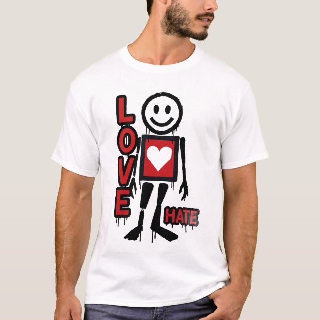 Liebe Hass Inspirierte Grafik  T-Shirt (Vorderseite)