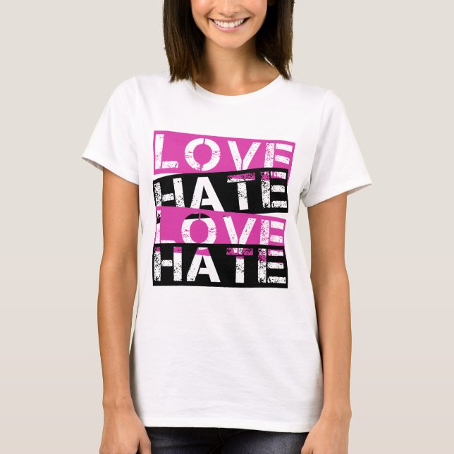 LIEBE-HASS-LIEBE-HASS T-Shirt (Vorderseite)