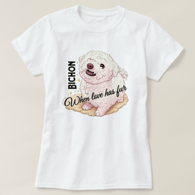 Liebe hat Fell Bichon  T-Shirt (Design vorne)