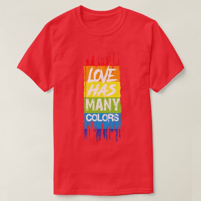 Liebe hat viele Farben T-Shirt (Design vorne)