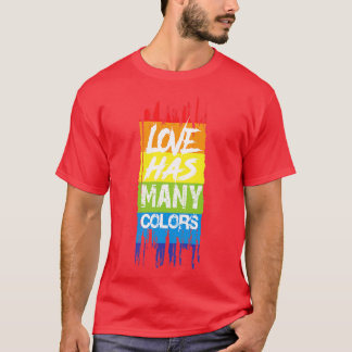 Liebe hat viele Farben T-Shirt