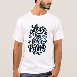 Liebe hat vier Pfoten T-Shirt