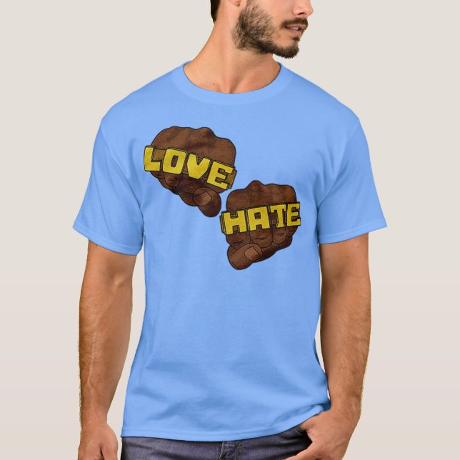 Liebe Hate Funny T-Shirt (Vorderseite)