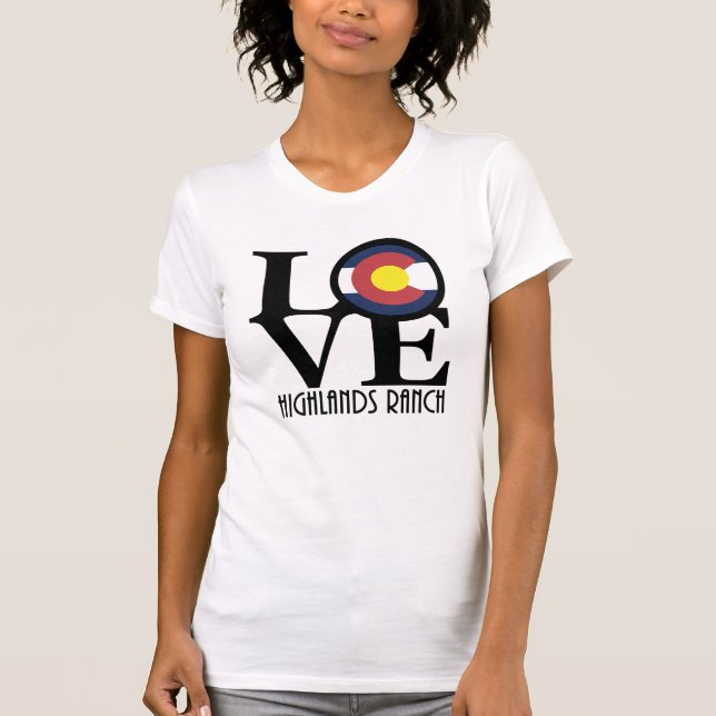 LIEBE Highlands Ranch Colorado T-Shirt (Vorderseite)