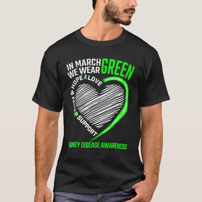 Liebe hofft, dass wir März mit grüner Nierenerkran T-Shirt (Vorderseite)