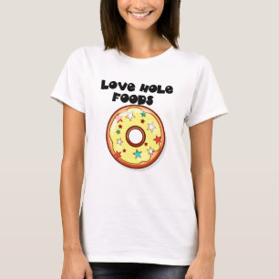 Liebe Hole Foods (Light) Donuts T-Shirt