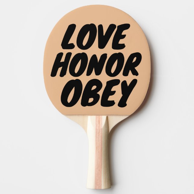 LIEBE HONOR & OBEY, PADDLE Hochzeit Verlobung Tischtennis Schläger (Vorderseite)