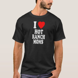 Liebe Hot Ranch Mamas Südliches Land MILF T-Shirt