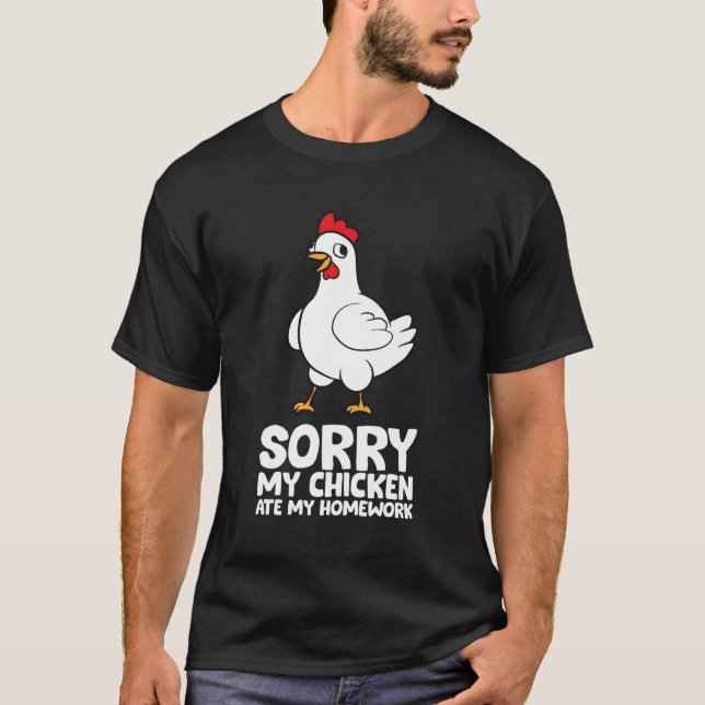 Liebe Hühner Sorry, mein Huhn hat mein Zuhause geg T-Shirt (Vorderseite)