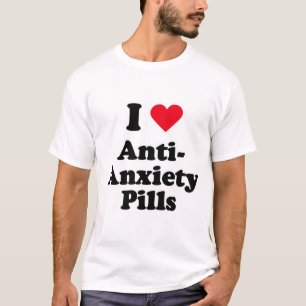 Liebe I Anti-angst Pillen T-Shirt